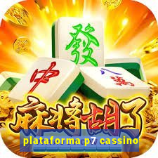 plataforma p7 cassino